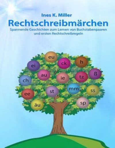 Cover for Ines K Miller · Rechtschreibmarchen (Paperback Book) (2016)