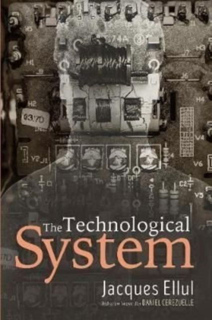 Cover for Jacques Ellul · Technological System (N/A) (2018)