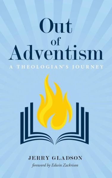 Cover for Jerry A. Gladson · Out of Adventism (Book) (2017)