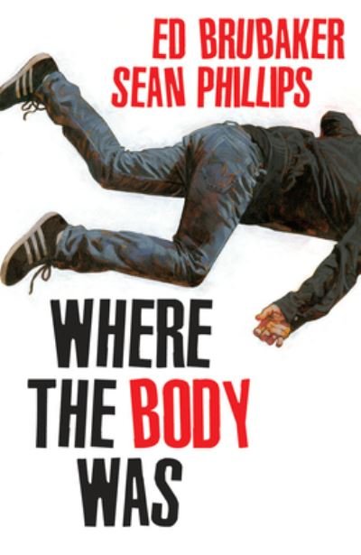 Cover for Ed Brubaker · Where the Body Was (Hardcover Book) (2024)