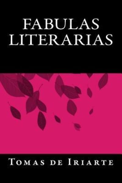 Cover for Tomás de Iriarte · Fabulas Literarias (Paperback Bog) (2016)