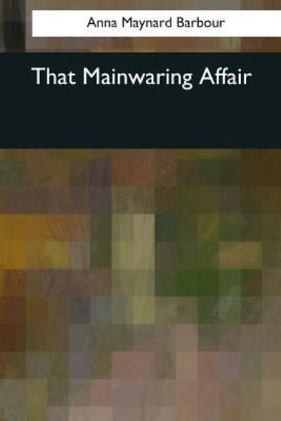 Cover for A M Barbour · That Mainwaring Affair (Pocketbok) (2017)