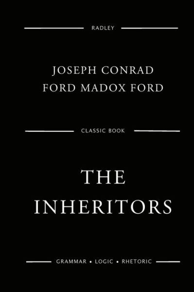 Cover for Ford Madox Ford · The Inheritors (Taschenbuch) (2017)