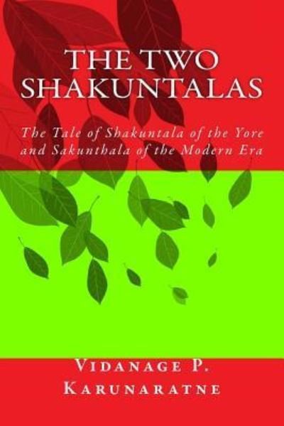 Cover for Vidanage P Karunaratne · The Two Shakuntalas (Pocketbok) (2017)