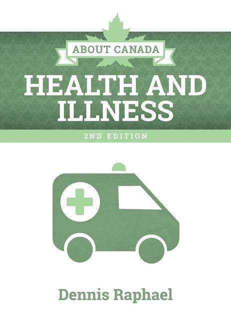 Cover for Dennis Raphael · About Canada: Health and Illness, 2nd Edition (Paperback Book) [2 Revised edition] (2022)