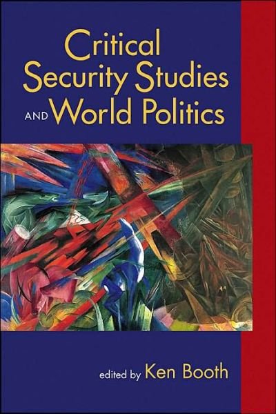Cover for Ken Booth · Critical Security Studies and World Politics (Pocketbok) [UK Ed. edition] (2004)