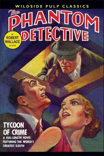 Cover for Robert Wallace · The Phantom Detective:: Tycoon of Crime (Paperback Book) (2005)