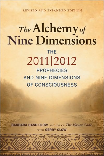 Cover for Barbara Hand Clow · Alchemy of Nine Dimensions: The 2011/2012 Prophecies, Crop Circles, and Nine Dimensions of Consciousness (Paperback Book) [Revised, Expanded Ed. edition] (2010)