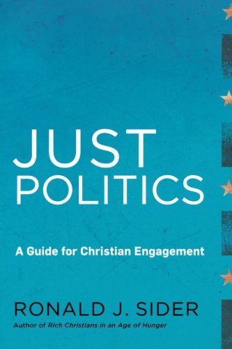 Cover for Ronald J. Sider · Just Politics – A Guide for Christian Engagement (Paperback Book) (2012)