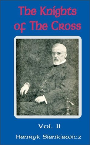 Cover for Henryk K Sienkiewicz · The Knights of the Cross (Volume Two) - Knights of the Cross (Paperback Book) (2002)