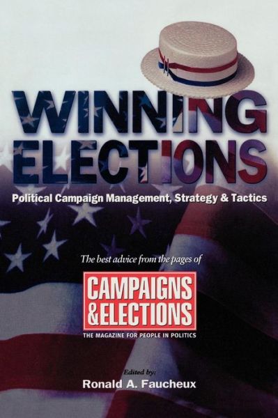 Cover for Ronald a Faucheux · Winning Elections: Political Campaign Management, Strategy, and Tactics (Hardcover Book) (2003)