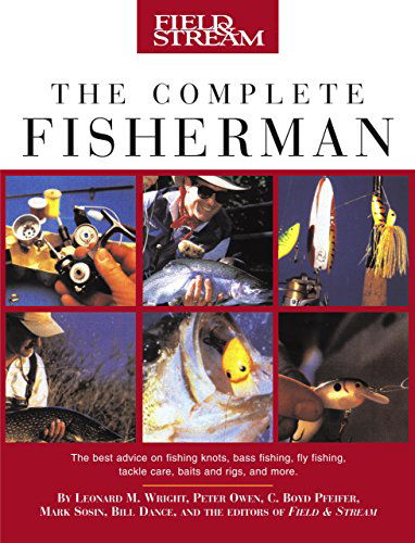 Field & Stream The Complete Fisherman - Field & Stream - Leonard M. Wright - Books - Rowman & Littlefield - 9781592284269 - June 1, 2004