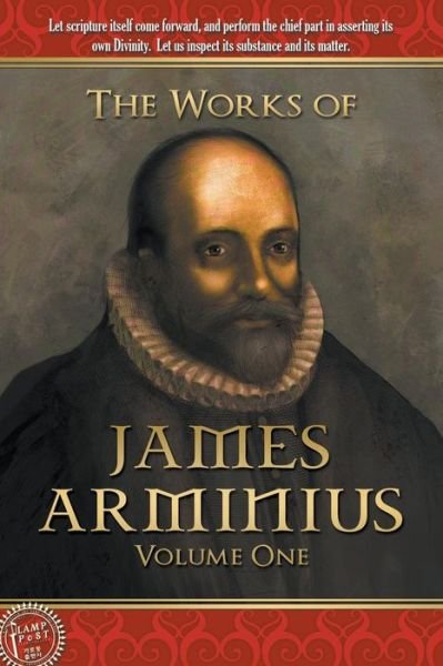 Cover for James Arminius · The Works of James Arminius: Volume One (Paperback Book) [2nd edition] (2015)