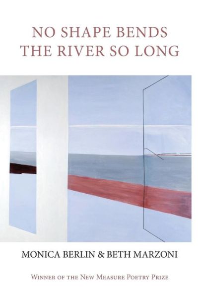 Cover for Beth Marzoni · No Shape Bends the River So Long (Paperback Book) (2014)