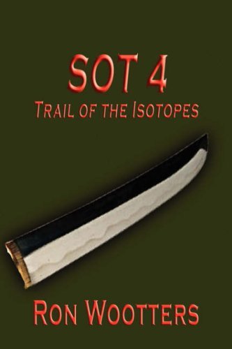 Cover for Ron Wootters · Sot 4 - Trail of the Isotopes (Paperback Bog) (2007)