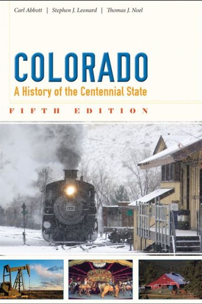 Cover for Carl Abbott · Colorado: A History of the Centennial State, Fifth Edition (Taschenbuch) [Fifth edition] (2013)