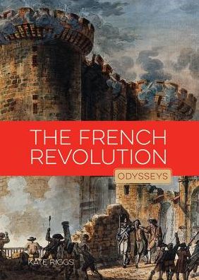 Cover for Kate Riggs · The French Revolution (Hardcover Book) (2015)