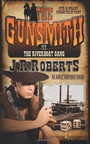 Cover for J.r. Roberts · The Riverboat Gang (The Gunsmith) (Volume 23) (Paperback Bog) (2013)