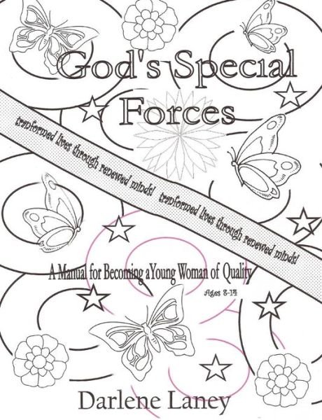 Cover for Darlene Laney · Gods Special Forces a Manuel for Becoming a Young Woman of Quality (Pocketbok) (2013)