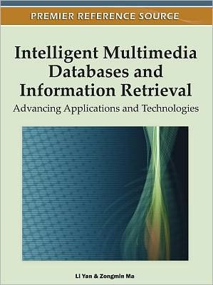 Cover for Zongmin Ma · Intelligent Multimedia Databases and Information Retrieval: Advancing Applications and Technologies (Gebundenes Buch) (2011)