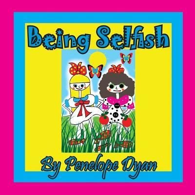 Cover for Penelope Dyan · Being Selfish (Paperback Book) (2018)