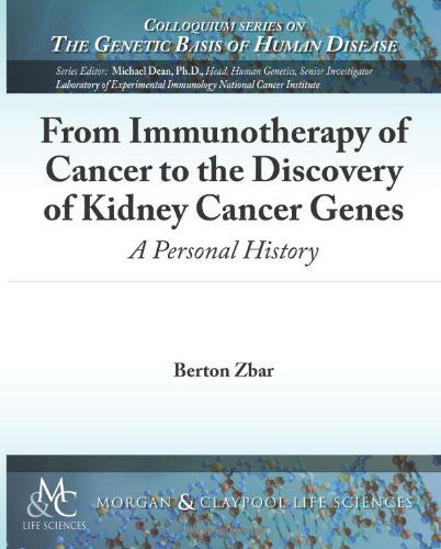 Cover for Berton Zbar · From Immunotherapy of Cancer to the Discovery of Kidney Cancer Genes: a Personal History (Colloquium Series on the Genetic Basis of Human Disease) (Paperback Book) (2013)