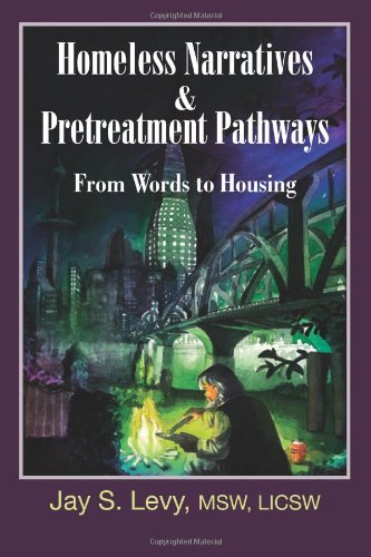 Cover for Jay S. Levy · Homeless Narratives &amp; Pretreatment Pathways: from Words to Housing (New Horizons in Therapy) (Paperback Book) [1st edition] (2010)