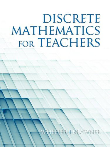 Cover for Jim Brawner · Discrete Mathematics for Teachers (Pb) (Paperback Book) (2010)