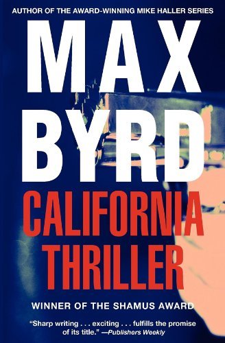 Cover for Max Byrd · California Thriller (Mike Haller Mystery) (Paperback Bog) [Reprint edition] (2012)