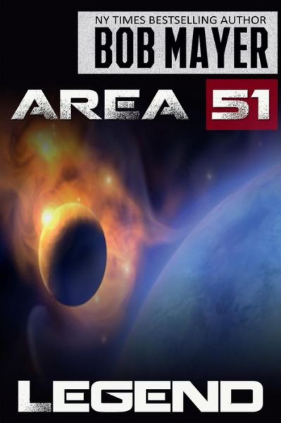 Area 51 Legend (Volume 9) - Bob Mayer - Books - Cool Gus Publising - 9781621252269 - November 8, 2014