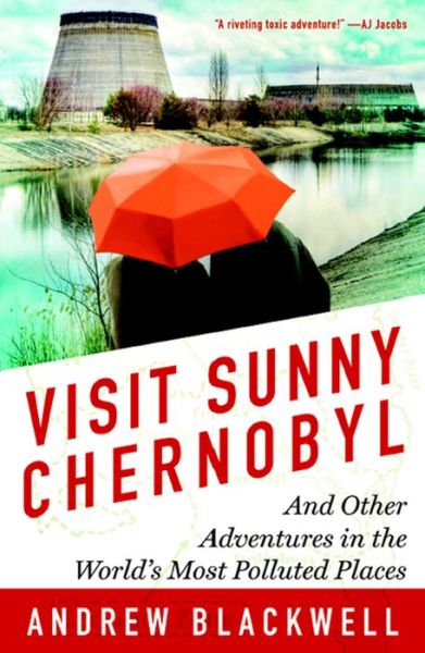 Cover for Andrew Blackwell · Visit Sunny Chernobyl (Paperback Book) [Reissue edition] (2013)