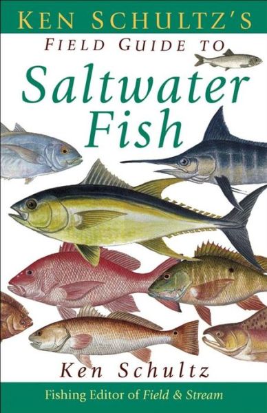 Cover for Ken Schultz · Ken Schultz's Field Guide to Saltwater Fish (Hardcover Book) (2003)