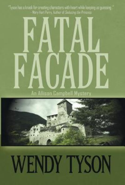 Cover for Wendy Tyson · Fatal Façade (Hardcover Book) (2017)