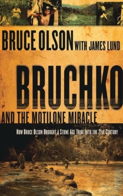 Bruchko and the Motilone Miracle - Bruce Olson - Books - Charisma Media - 9781636412269 - July 17, 2006