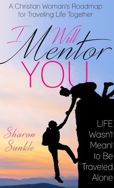Cover for Sharon Sunkle · I Will Mentor You (Hardcover Book) (2018)