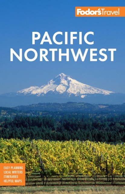 Cover for Fodor's Travel Guides · Fodor's Pacific Northwest: Portland, Seattle, Vancouver &amp; the Best of Oregon and Washington - Full-color Travel Guide (Pocketbok) [23 New edition] (2023)