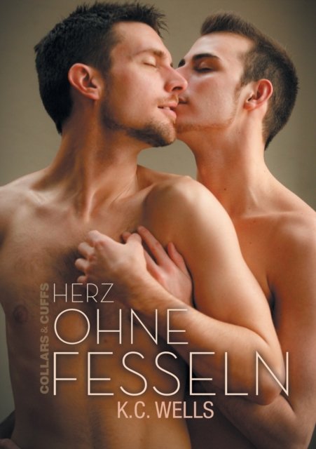 Cover for K Wells · Herz ohne Fesseln (Translation) (Paperback Book) (2018)