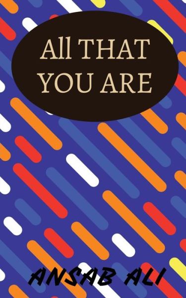 Cover for Mohammed Ansab · All That You Are (Paperback Book) (2019)