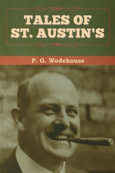 Cover for P. G. Wodehouse · Tales of St. Austin's (Taschenbuch) (2020)
