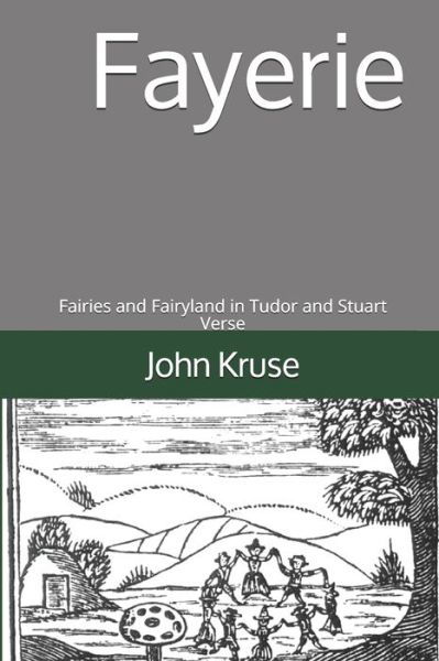 Fayerie - John Kruse - Books - Independently Published - 9781661191269 - January 15, 2020