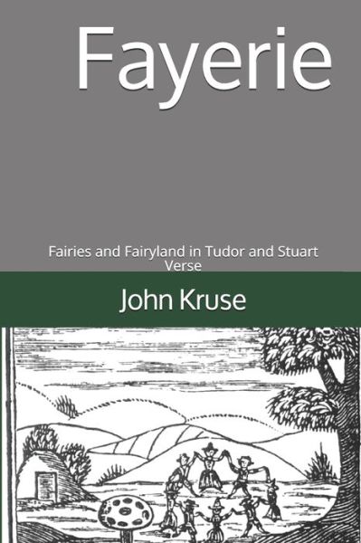 Fayerie - John Kruse - Livres - Independently Published - 9781661191269 - 15 janvier 2020