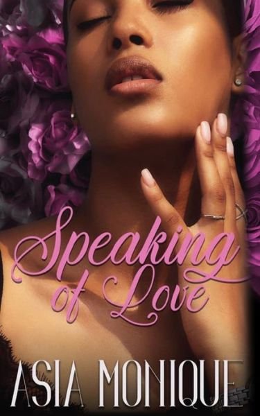 Cover for Asia Monique · Speaking Of Love (Paperback Book) (2020)