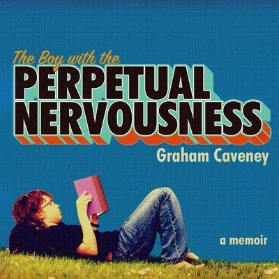 Cover for Graham Caveney · The Boy with the Perpetual Nervousness Lib/E (CD) (2018)