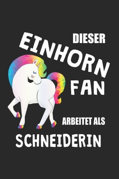 Cover for Eike Einhorn · Dieser Einhorn Fan Arbeitet Als Schneiderin (Paperback Book) (2019)