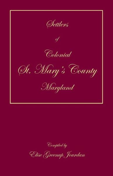 Cover for Elise Greenup Jourdan · Settlers of Colonial St. Mary's County, Maryland (Paperback Book) (2019)