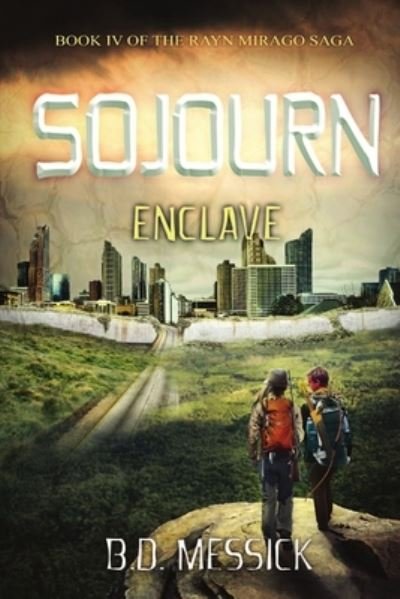 Cover for B D Messick · Sojourn-Enclave (Paperback Book) (2017)