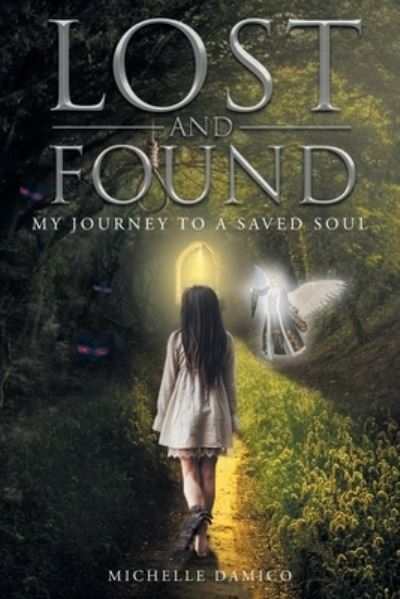 Cover for Michelle Damico · Lost and Found: My Journey to a Saved Soul (Paperback Book) (2025)