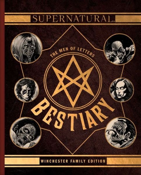 Cover for Tim Waggoner · Supernatural: The Men of Letters Bestiary: Winchester Family Edition (Innbunden bok) (2017)