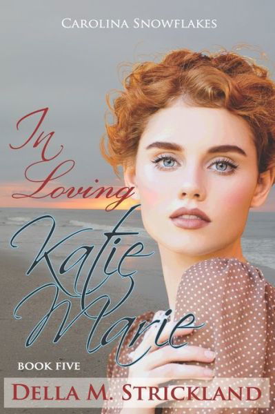 Cover for Della M Strickland · In Loving Katie Marie - Snowflakes (Paperback Book) (2019)