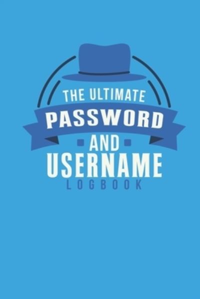 Cover for Jt Journals · The Ultimate Password And Username Logbook (Paperback Book) (2019)